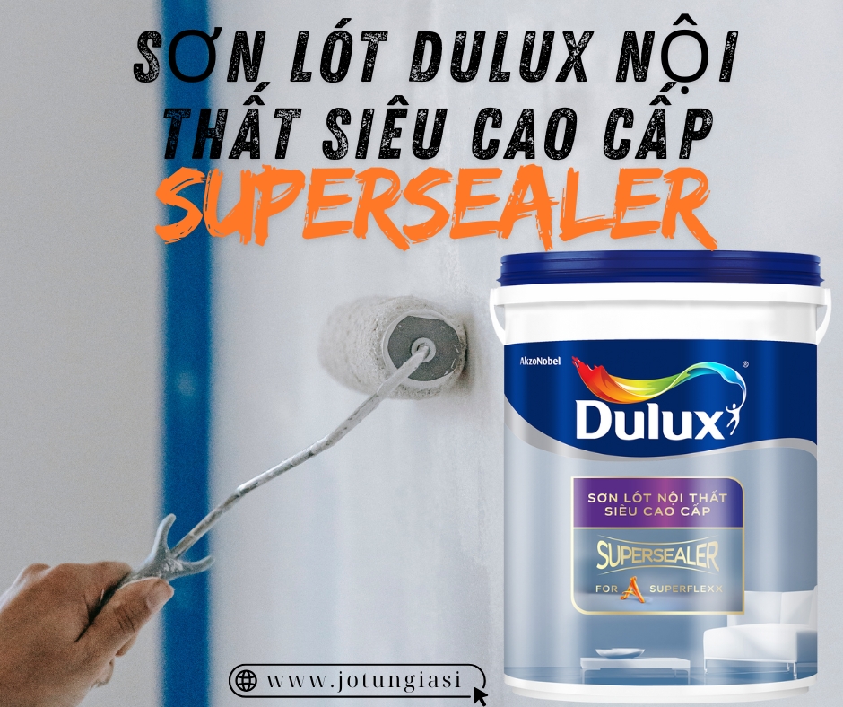 Sơn lót Dulux nội thất cao cấp SuperSealer chống kiềm, chống ẩm mốc, tăng độ bám dính và giúp tường bền đẹp.