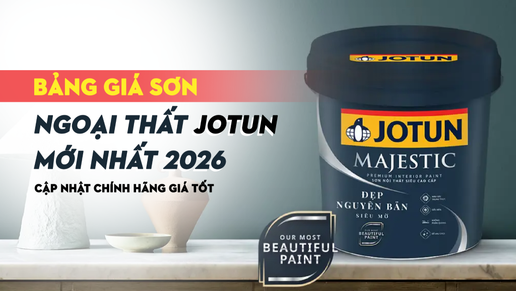 Bảng Giá Sơn Ngoại Thất Jotun Mới Nhất 2026 – Cập Nhật Chính Hãng Giá Tốt